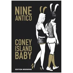 Coney Island Baby, Belletristik von Nine Bortlik Antico, Nine Antico