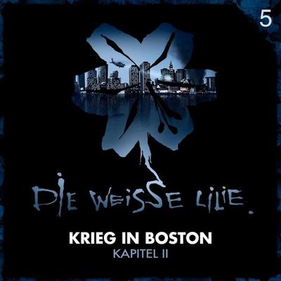 05: Krieg in Boston - Kapitel II - Benjamin Oechsle,Timo Kinzel, Audio, 4057664210593