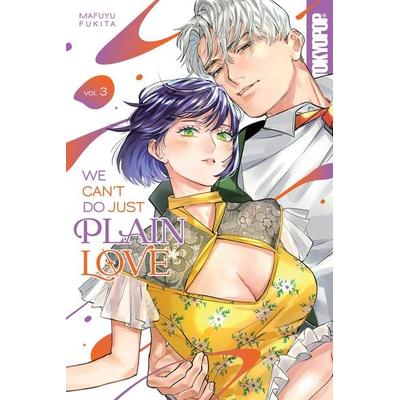 We Can't Do Just Plain Love, Volume 3, Taschenbuch von Mafuyu Fukita, Random House N.Y., 978-1-4278-7803-8