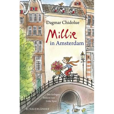 Millie in Amsterdam, Gebundene Ausgabe von Dagmar Chidolue, Fischer Sauerländer, 978-3-7373-5563-6