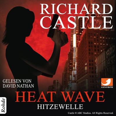 Castle 1: Heat Wave - Hitzewelle - Richard Castle, Audio, 9783956620577