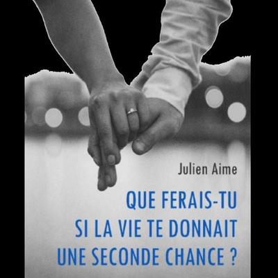 Que ferais-tu si la vie te donnait une seconde chance ? - Julien Aime, Audio, 9791040580362