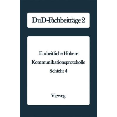 Einheitliche Höhere Kommunikationsprotokolle, Taschenbuch von , Vieweg & Teubner, 978-3-528-13593-5