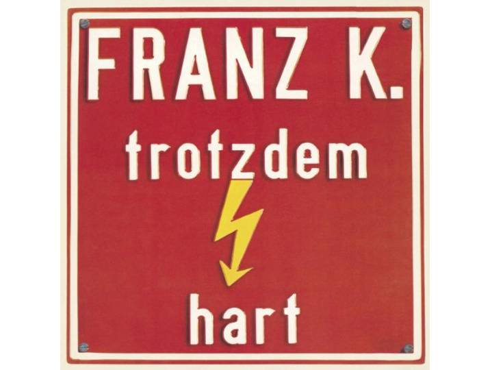 Franz K - Trotzdem Hart