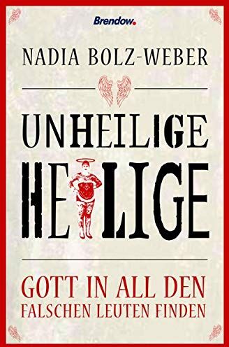 Bolz-Weber - Unheilige Heilige: Gott in all den falschen Leuten - Preis vom 10.10.2026 11:48:34 h