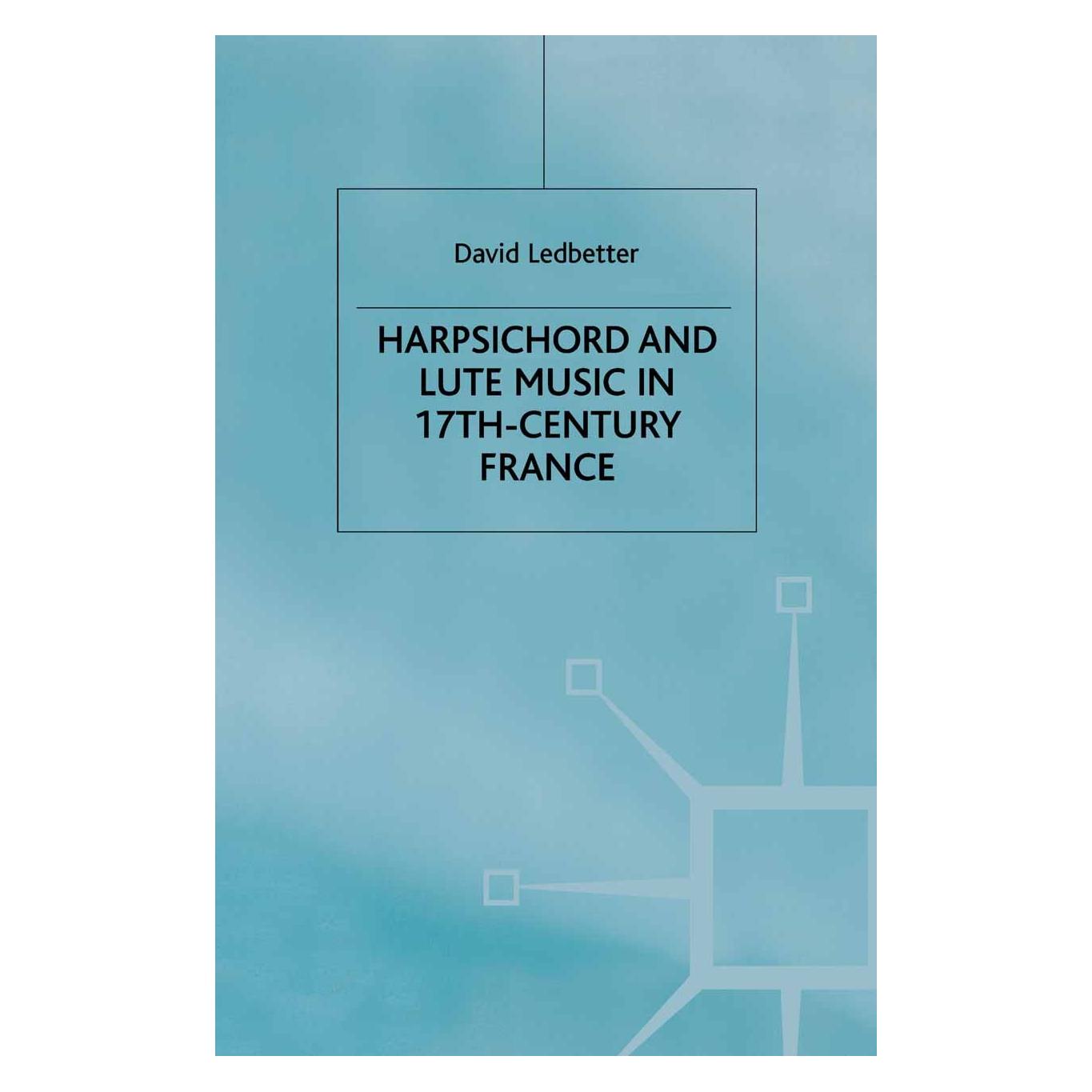 Palgrave Macmillan Uk Harpsichord and Lute Music in 17th-Century France (Englisch, Hardcover, David Ledbetter) (9780333427552)