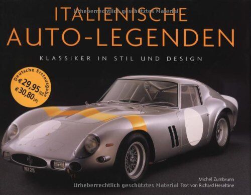 Michel Zumbrunn - Italienische Auto-Legenden: Klassiker in Stil und Design - Preis vom 30.09.2026 22:30:23 h