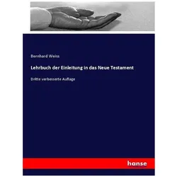 Lehrbuch der Einleitung in das Neue Testament, Schulbücher von Bernhard Weiss