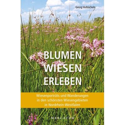 Blumen Wiesen Erleben, Taschenbuch von Georg Verbücheln, Mercator-Verlag, 978-3-946895-64-0