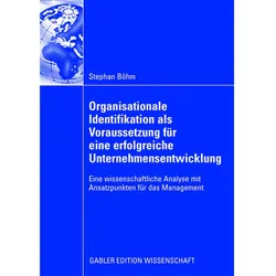 Organisationale Identifikation als Voraussetzung für eine erfolgreiche Unternehmensentwicklung, Fachbücher von Stephan Böhm