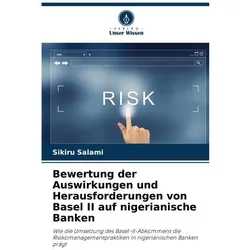Bewertung der Auswirkungen und Herausforderungen von Basel II auf nigerianische, Ratgeber von Sikiru Salami