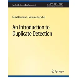 An Introduction to Duplicate Detection, Fachbücher von Melanie Herschel, Felix Nauman
