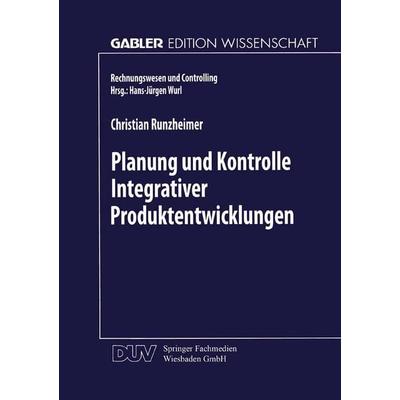 Planung und Kontrolle Integrativer Produktentwicklungen, Taschenbuch von Christian Runzheimer, Deutscher Universitätsverlag, 978-3-8244-6886-7