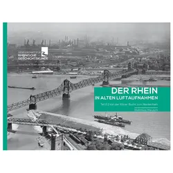 Der Rhein in alten Luftaufnahmen, Fachbücher von Matthias Meusch