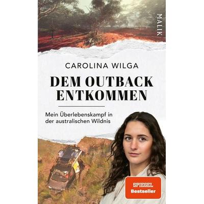 Dem Outback entkommen, Gebundene Ausgabe von Carolina Wilga,Kathrin Nord, Malik, 978-3-89029-625-8