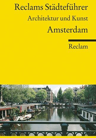 Günter Baumann - Reclams Städteführer Amsterdam: Architektur und Kunst - Preis vom 11.10.2026 15:43:13 h