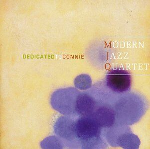 Modern Jazz Quartet - Dedicated to Connie - Preis vom 19.10.2026 19:33:35 h