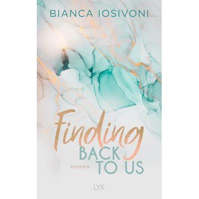 Finding Back to Us, Taschenbuch von Bianca Iosivoni, Lyx