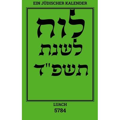 Luach - Ein jüdischer Kalender für das Jahr 5784