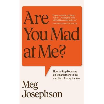Are You Mad At Me?, Taschenbuch von Meg Josephson, Vermilion, 978-1-5299-4962-9