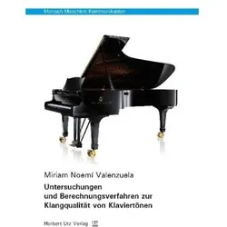 Untersuchungen und Berechnungsverfahren zur Klangqualität von Klaviertönen, Fachbücher von Miriam Noemí Valenzuela