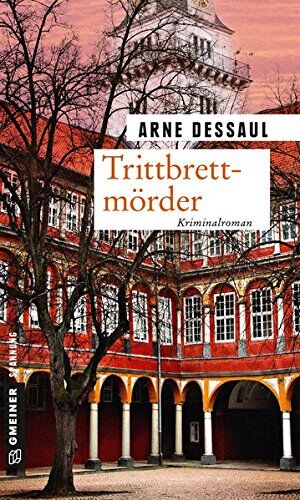 Arne Dessaul - Trittbrettmörder: Helmut Jordans erster Fall (Kriminalromane im GMEINER-Verlag) - Preis vom 09.10.2026 07:28:09 h