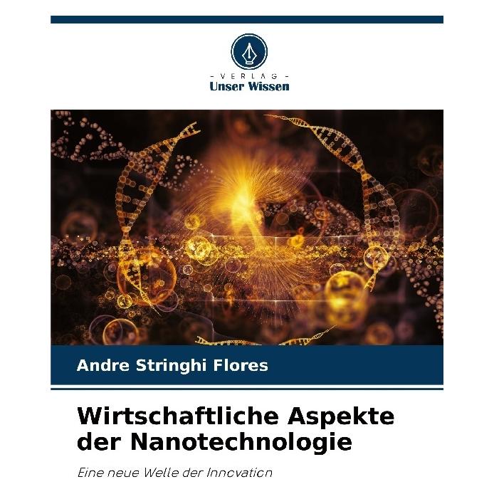 Umbreit Wirtschaftliche Aspekte der Nanotechnologie (Deutsch, Softcover, André Stringhi Flores) (63587528)