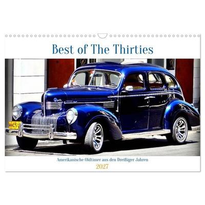 Best of The Thirties - Amerikanische Oldtimer aus den Dreißiger Jahren (Wandkalender 2027 DIN A3 quer), CALVENDO Monatskalender