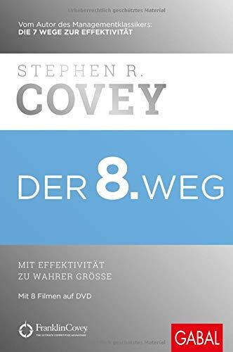 Covey, Stephen R. - Der 8. Weg: Mit Effektivität zu wahrer Größe (Dein Erfolg) - Preis vom 17.10.2026 19:25:27 h