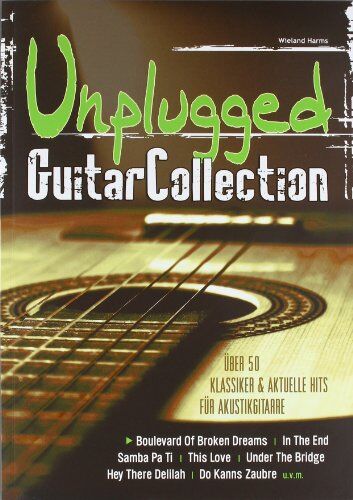 Wieland Harms - Unplugged Guitar Collection: Über 50 Klassiker und aktuelle Hits für Akustikgitarre - Preis vom 09.10.2026 07:28:09 h