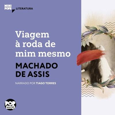 Viagem à roda de mim mesmo - Machado de Assis, Audio, 9786554112666