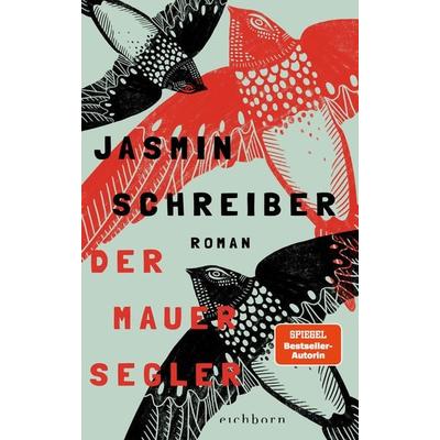 Der Mauersegler, Gebundene Ausgabe von Jasmin Schreiber, Eichborn