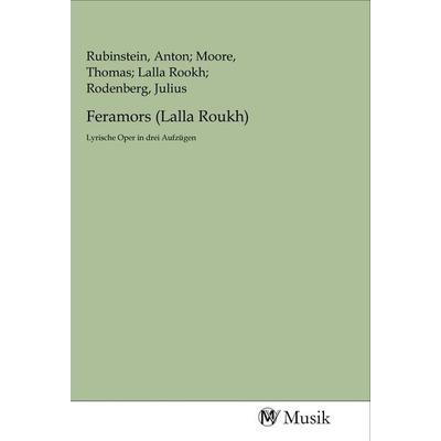 Feramors (Lalla Roukh), Taschenbuch von , MV-Musik, 978-3-96877-042-0