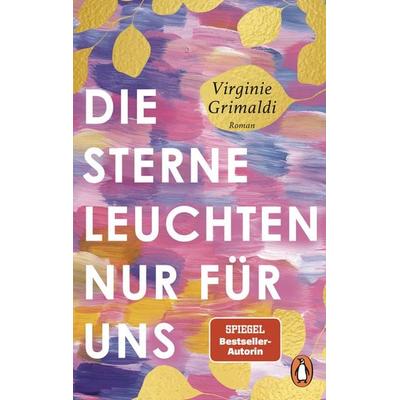 Die Sterne leuchten nur für uns, Taschenbuch von Virginie Grimaldi, Penguin