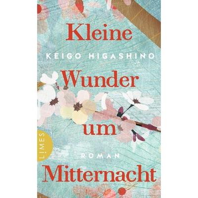 Kleine Wunder um Mitternacht, Gebundene Ausgabe von Keigo Higashino, Limes