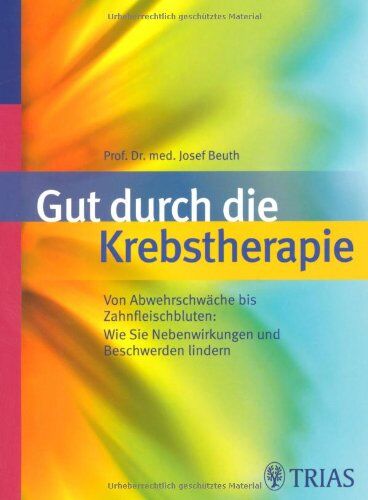 Josef Beuth - Gut durch die Krebstherapie: Von Abwehrschwäche bis Zahnfleischbluten - Preis vom 01.10.2026 17:08:56 h
