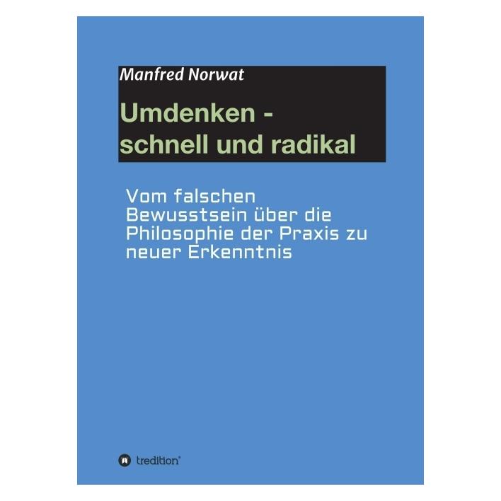 Bod Norwat:Umdenken - schnell und radikal (Deutsch, Hardcover, Manfred Norwat) (67811385)