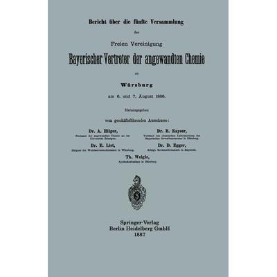Bericht über die fünfte Versammlung der Freien Vereinigung Bayerischer Vertreter der angewandten Chemie, Taschenbuch von A. Hilger,R. Kayser,E.