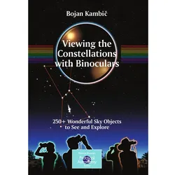 Viewing the Constellations with Binoculars, Fachbücher von Bojan Kambic