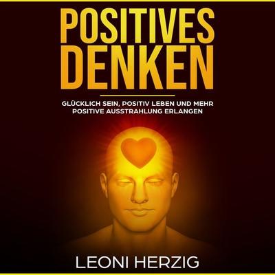 Positives Denken - Leoni Herzig, Audio, 4061707237102