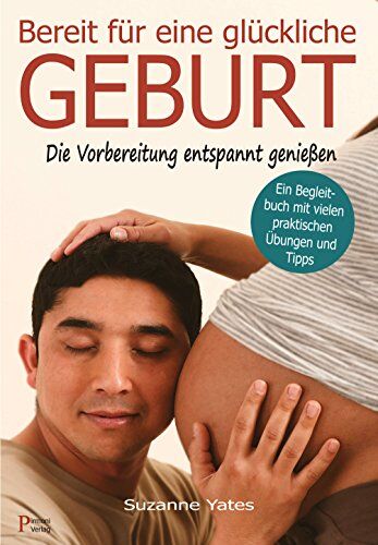 Suzanne Yates - Bereit für eine glückliche Geburt - Preis vom 09.10.2026 07:28:09 h