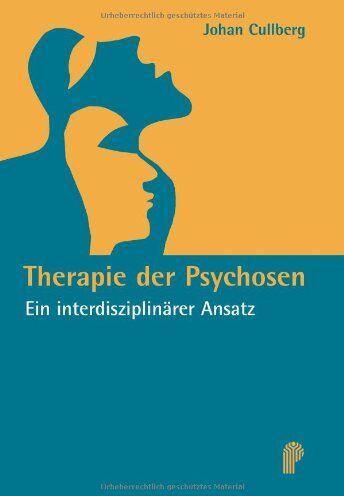 Johan Cullberg - Therapie der Psychosen: Ein interdisziplinärer Ansatz - Preis vom 19.10.2026 19:33:35 h