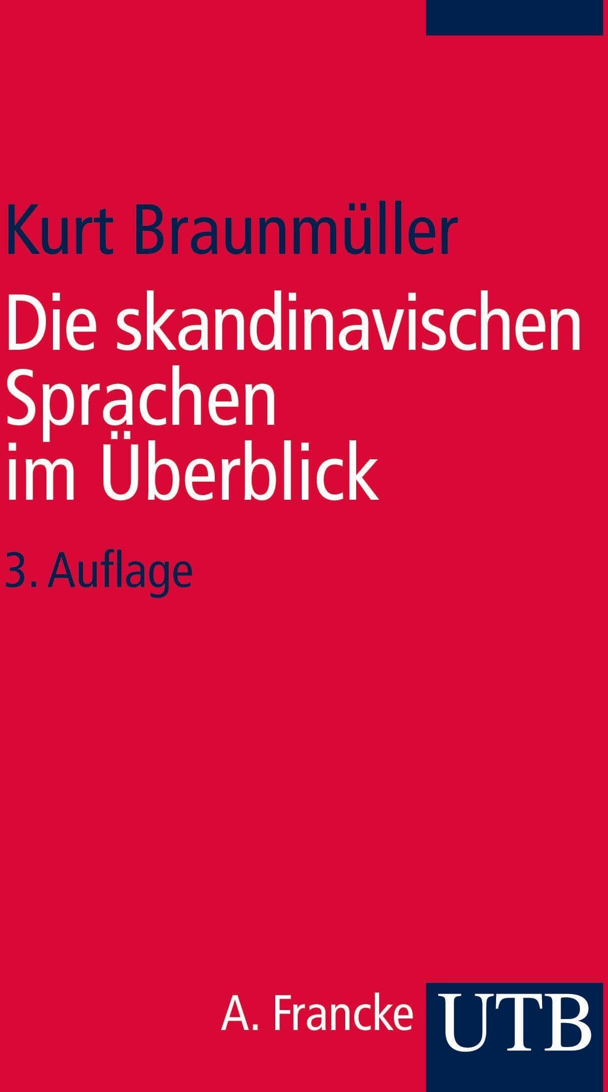 Braunmüller, Prof. Dr. Kurt - Die skandinavischen Sprachen im Überblick (Uni-Taschenbücher S) - Preis vom 11.10.2026 03:10:56 h