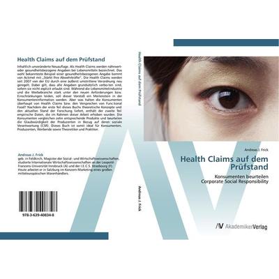 Health Claims auf dem Prüfstand, Taschenbuch von Andreas J. Frick, AV Akademikerverlag, 978-3-639-40834-8