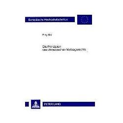Die Prinzipien des chinesischen Vertragsrechts, Fachbücher von Ping Shi
