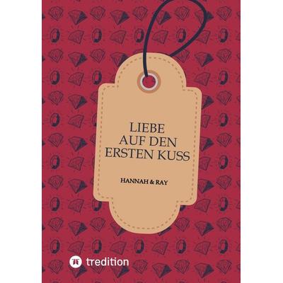 Liebe auf den ersten Kuss, Taschenbuch von Monique Clerf, Tredition, 978-3-384-13339-7