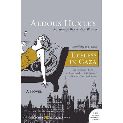 Eyeless in Gaza, Taschenbuch von Aldous Huxley, Harper Collins (US), 978-0-06-172489-3