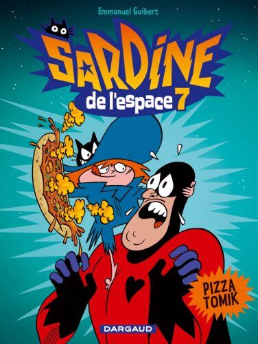 Emmanuel Guibert - Sardine de l'espace. Vol. 7. Pizza Tomik - Preis vom 30.09.2026 09:01:18 h
