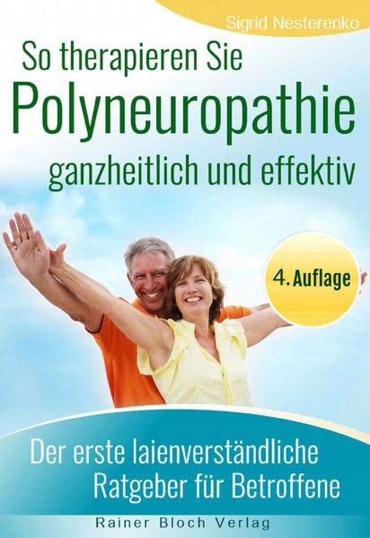 Sigrid Nesterenko - So therapieren Sie Polyneuropathie – ganzheitlich und effektiv: Der erste laienverständliche Ratgeber für Betroffene - Preis vom 09.10.2026 07:28:09 h