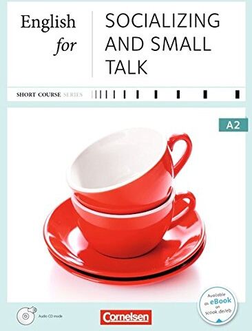 Annie Cornford - Short Course Series - Business Skills: A2 - English for Socializing and Small Talk - Neue Ausgabe: Kursbuch mit CD - Preis vom 09.10.2026 07:28:09 h